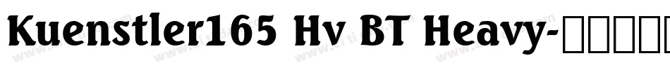 Kuenstler165 Hv BT Heavy字体转换